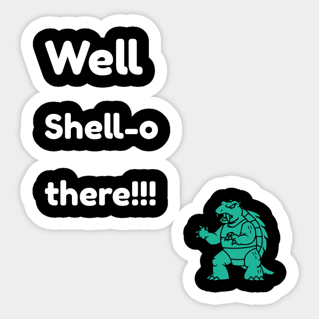 Well Shell o there! Sticker by Funky Turtle